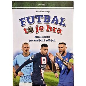 FONI-BOOK Futbal to je hra Minilexikón 940978 - Kniha
